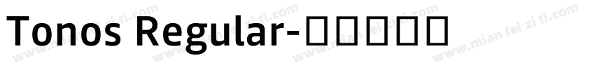 Tonos Regular字体转换